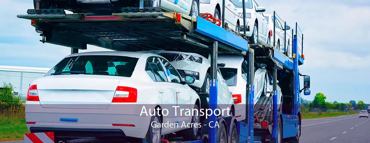 Auto Transport Garden Acres - CA