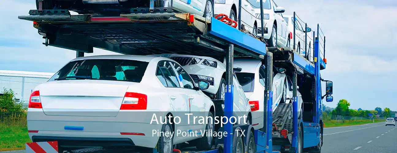 Auto Transport Piney Point Village - TX