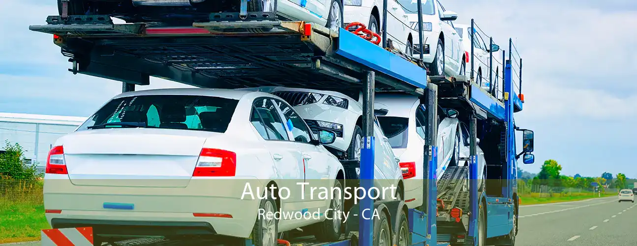 Auto Transport Redwood City - CA