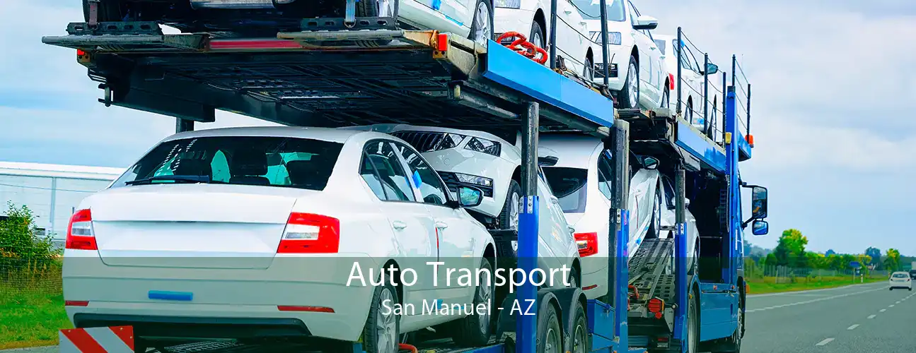 Auto Transport San Manuel - AZ