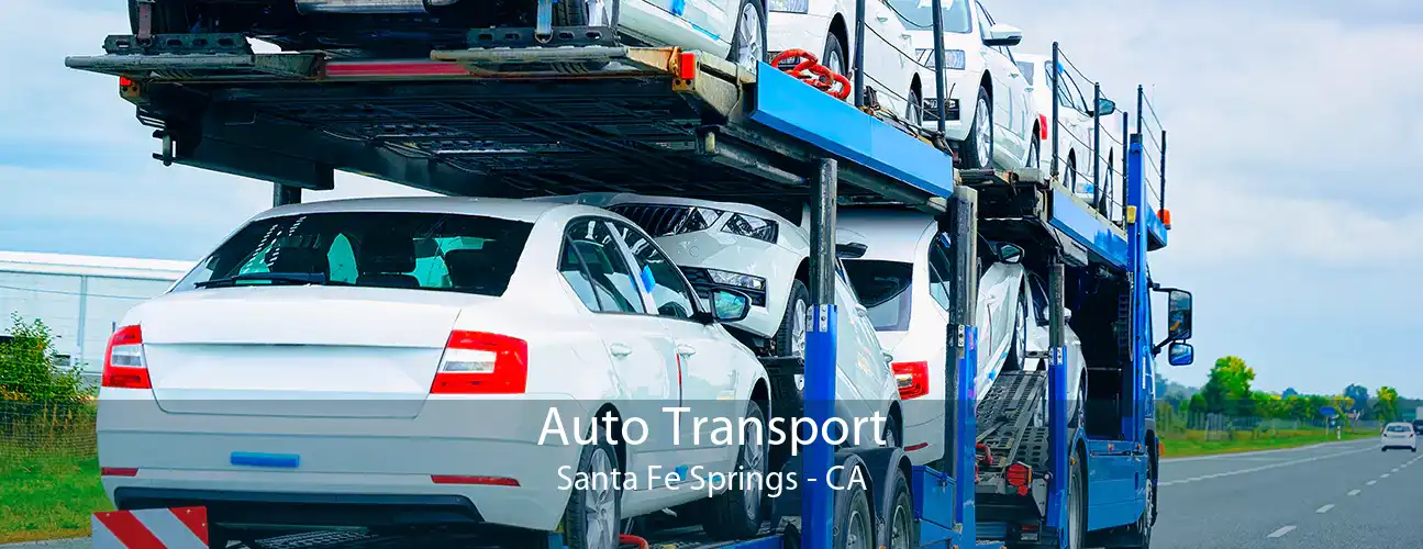 Auto Transport Santa Fe Springs - CA