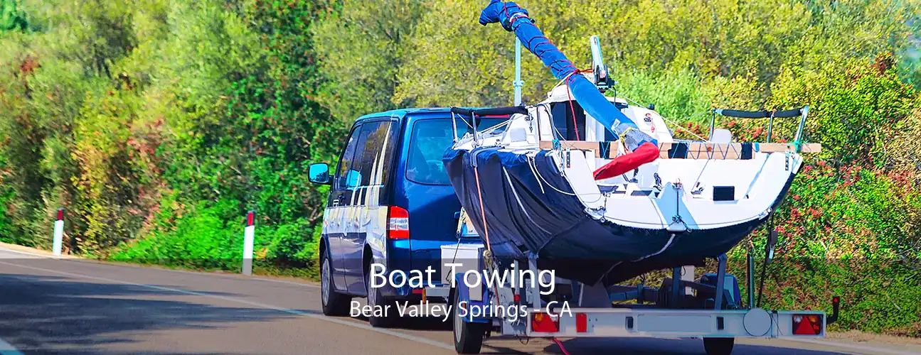 Boat Towing Bear Valley Springs - CA