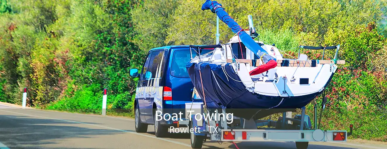 Boat Towing Rowlett - TX