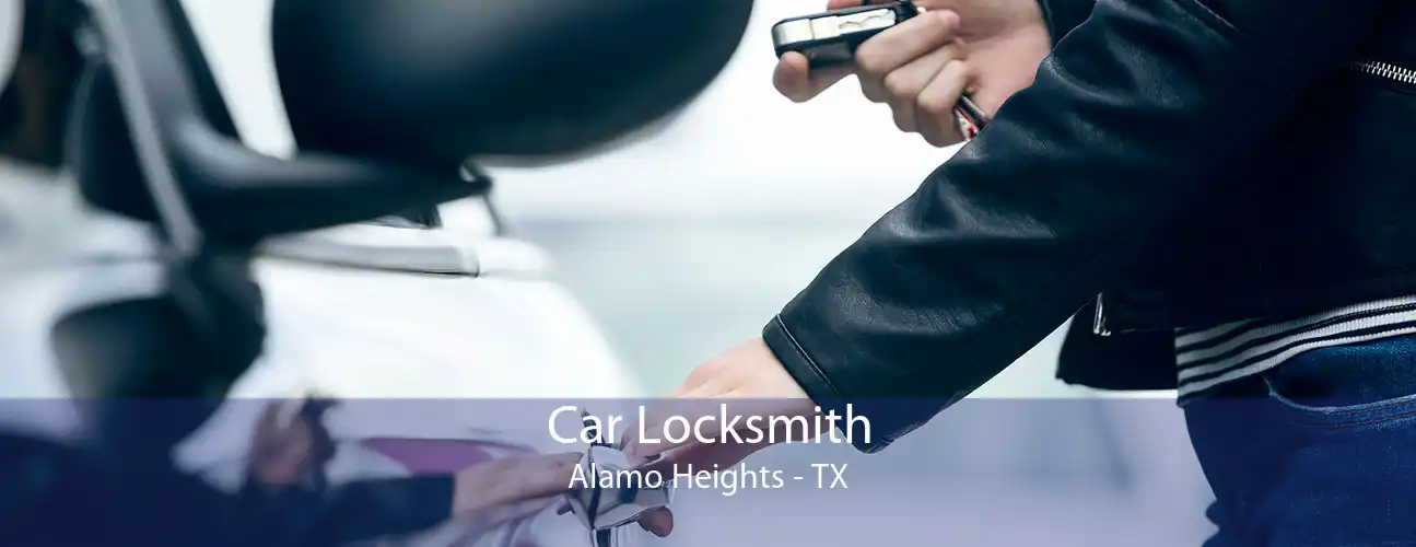 Car Locksmith Alamo Heights - TX