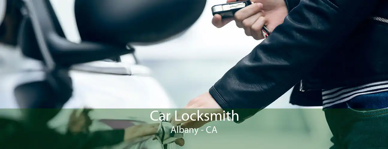 Car Locksmith Albany - CA