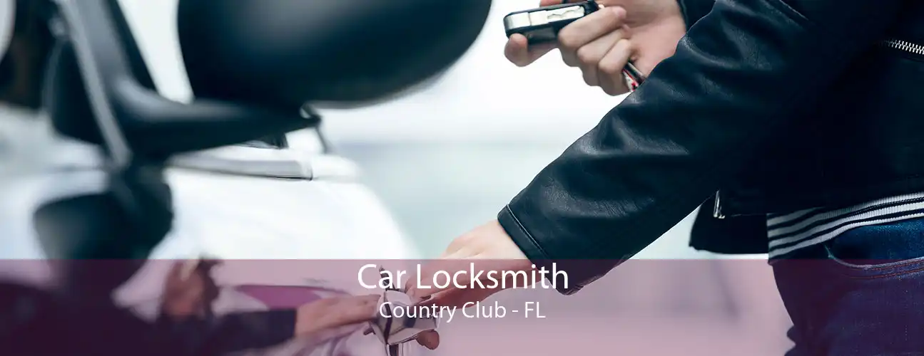 Car Locksmith Country Club - FL