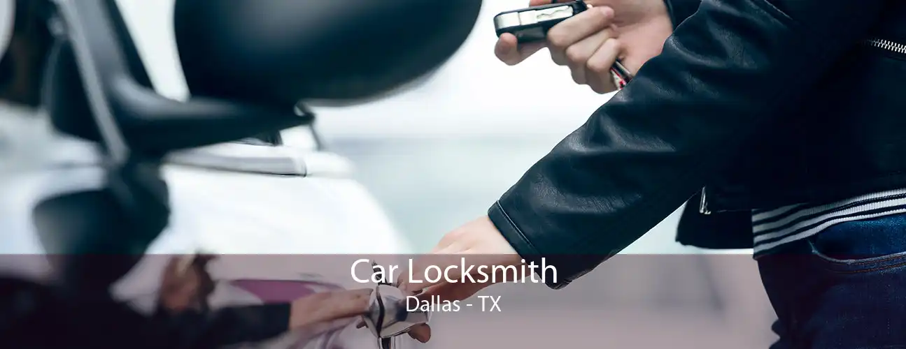 Car Locksmith Dallas - TX