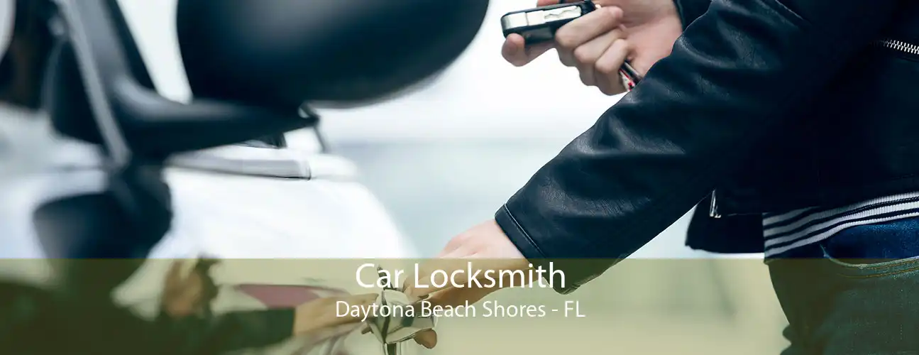 Car Locksmith Daytona Beach Shores - FL