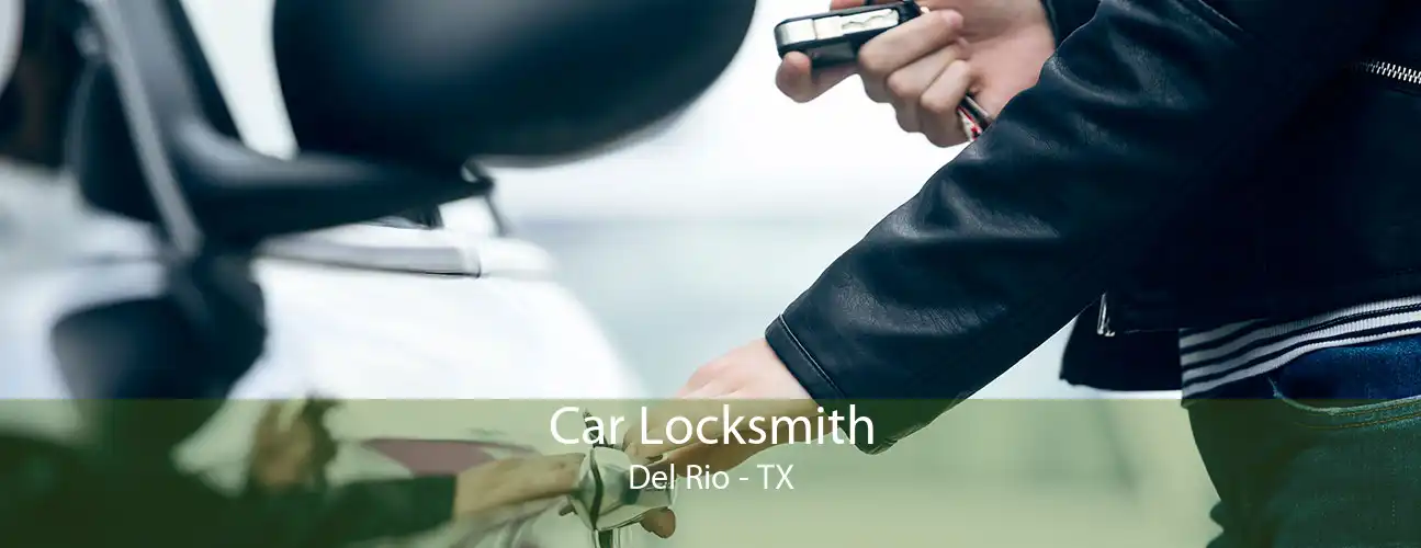 Car Locksmith Del Rio - TX