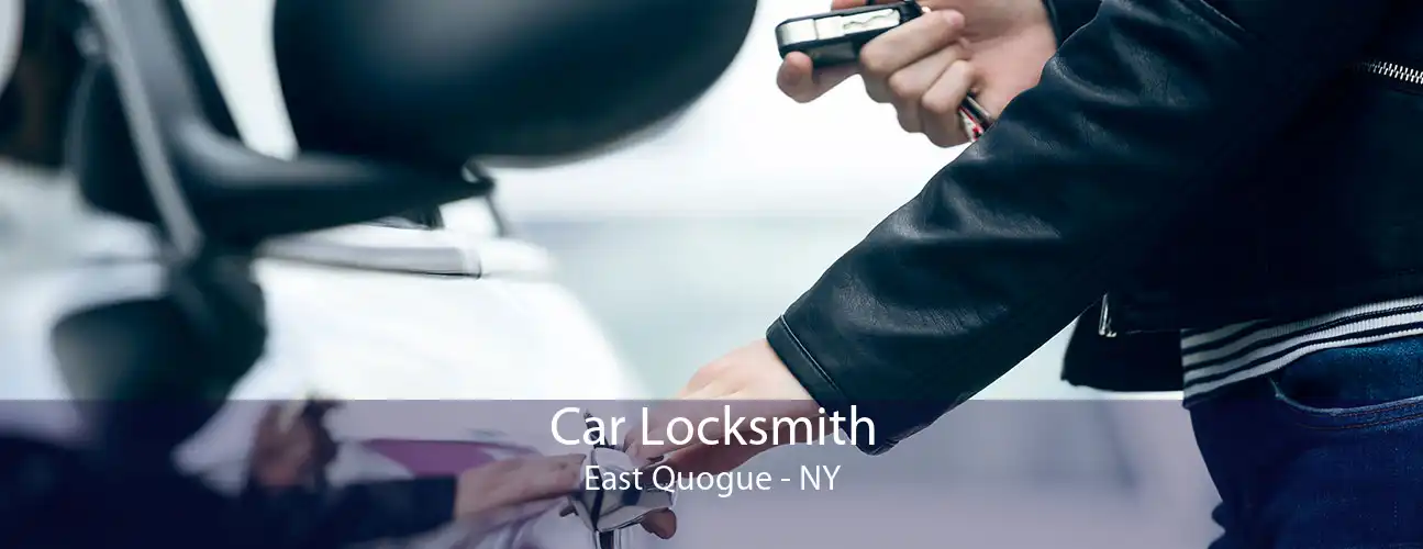 Car Locksmith East Quogue - NY
