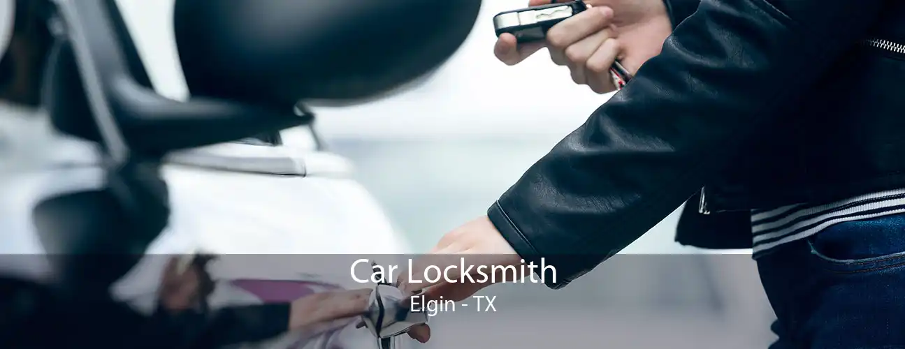 Car Locksmith Elgin - TX