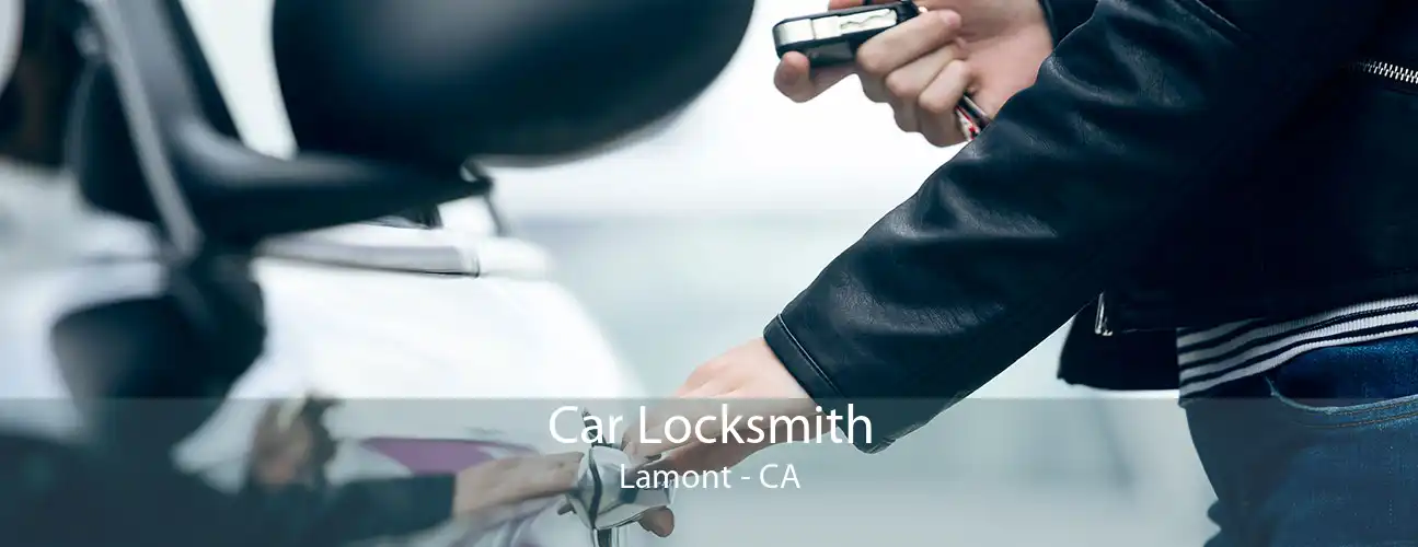 Car Locksmith Lamont - CA