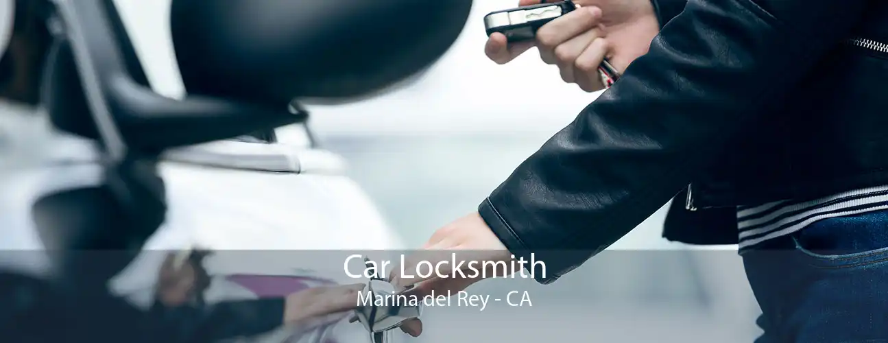 Car Locksmith Marina del Rey - CA