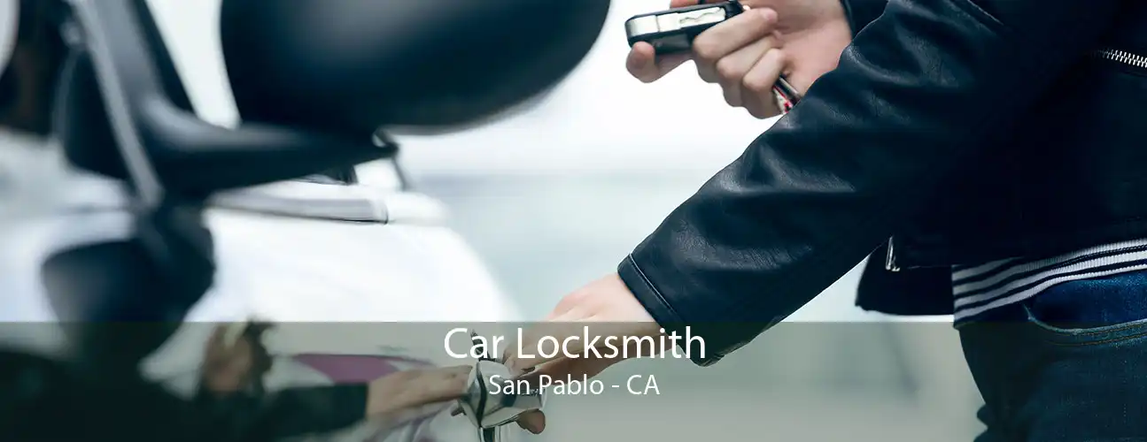 Car Locksmith San Pablo - CA