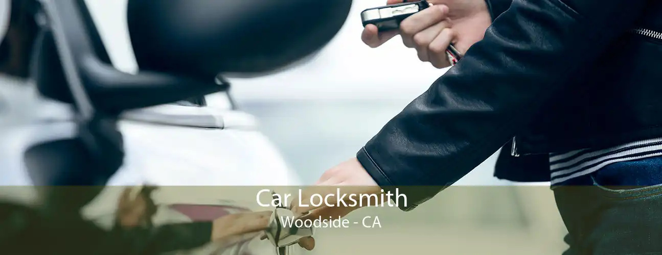 Car Locksmith Woodside - CA