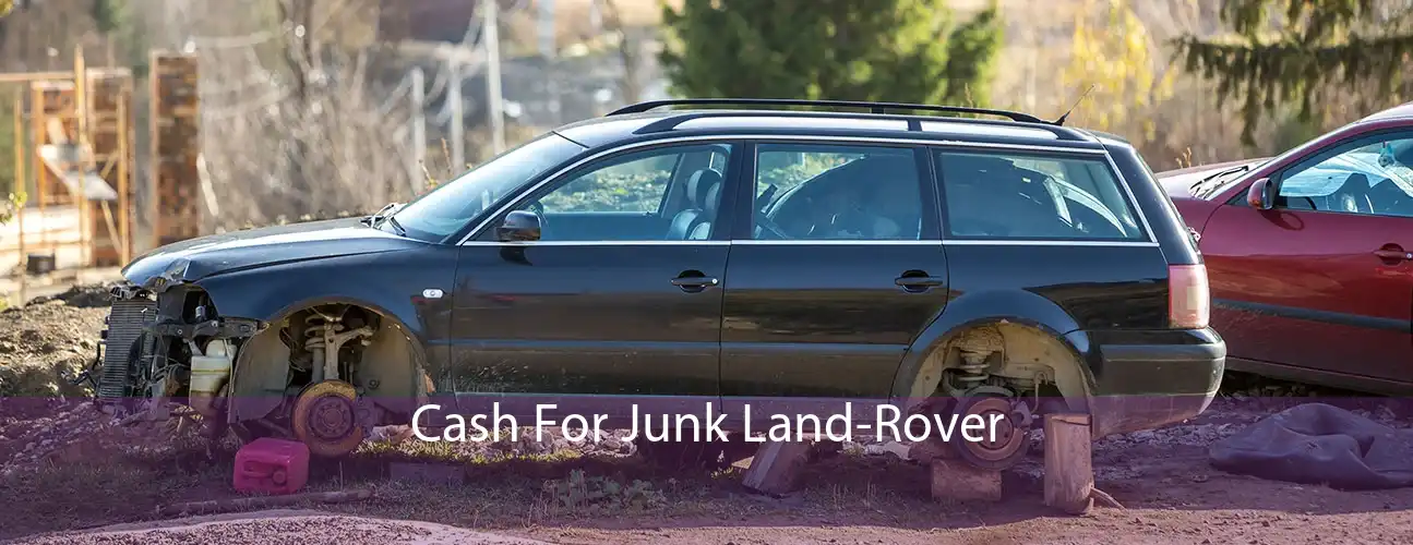 Cash For Junk Land-Rover 