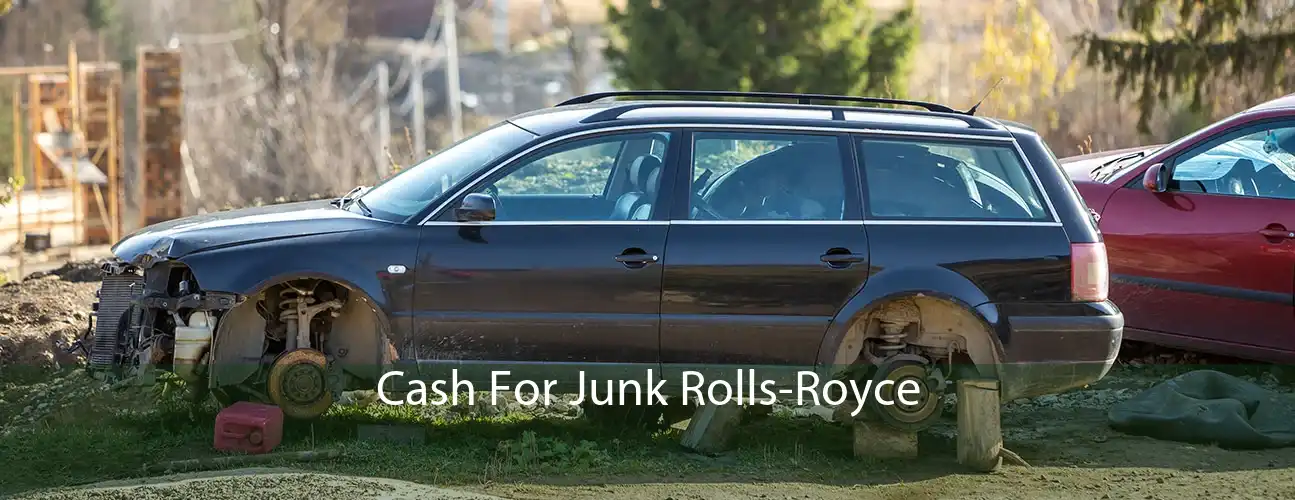 Cash For Junk Rolls-Royce 