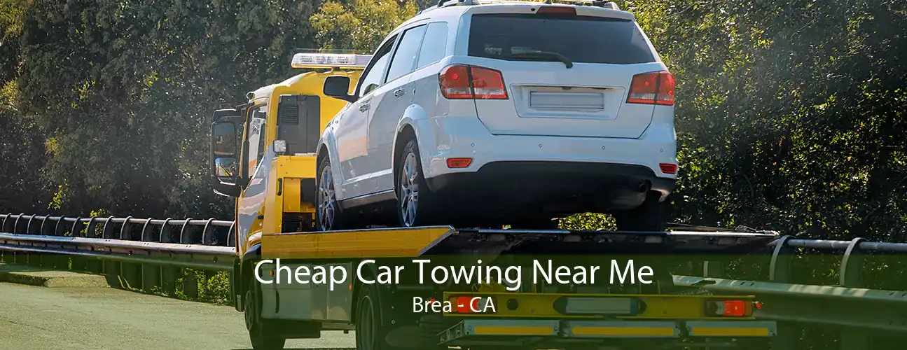 Cheap Car Towing Near Me Brea - CA