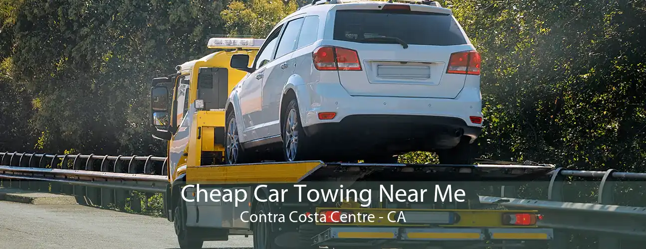 Cheap Car Towing Near Me Contra Costa Centre - CA