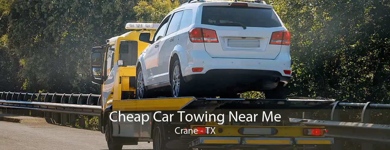 Cheap Car Towing Near Me Crane - TX