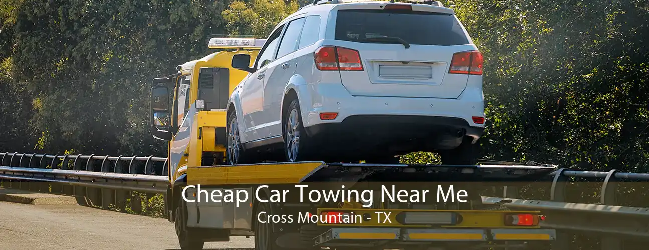 Cheap Car Towing Near Me Cross Mountain - TX