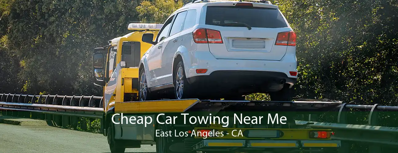Cheap Car Towing Near Me East Los Angeles - CA