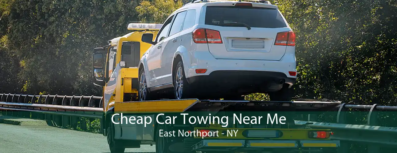 Cheap Car Towing Near Me East Northport - NY