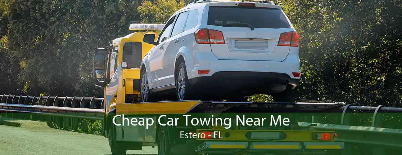Cheap Car Towing Near Me Estero - FL