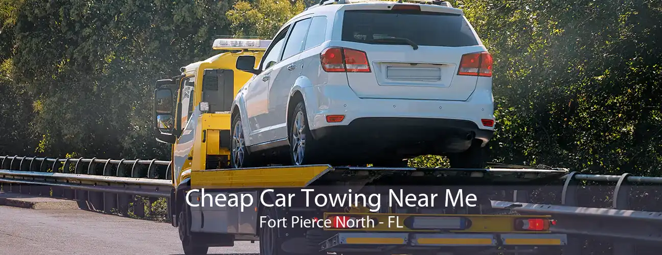 Cheap Car Towing Near Me Fort Pierce North - FL