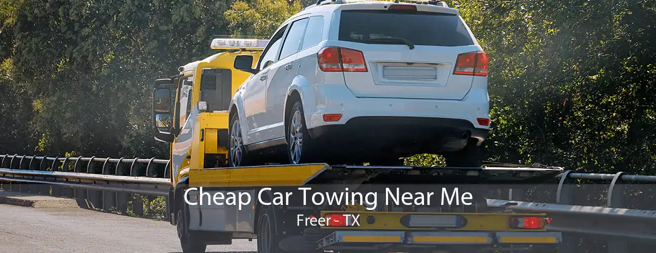 Cheap Car Towing Near Me Freer - TX