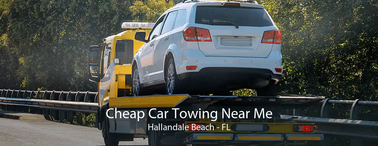 Cheap Car Towing Near Me Hallandale Beach - FL