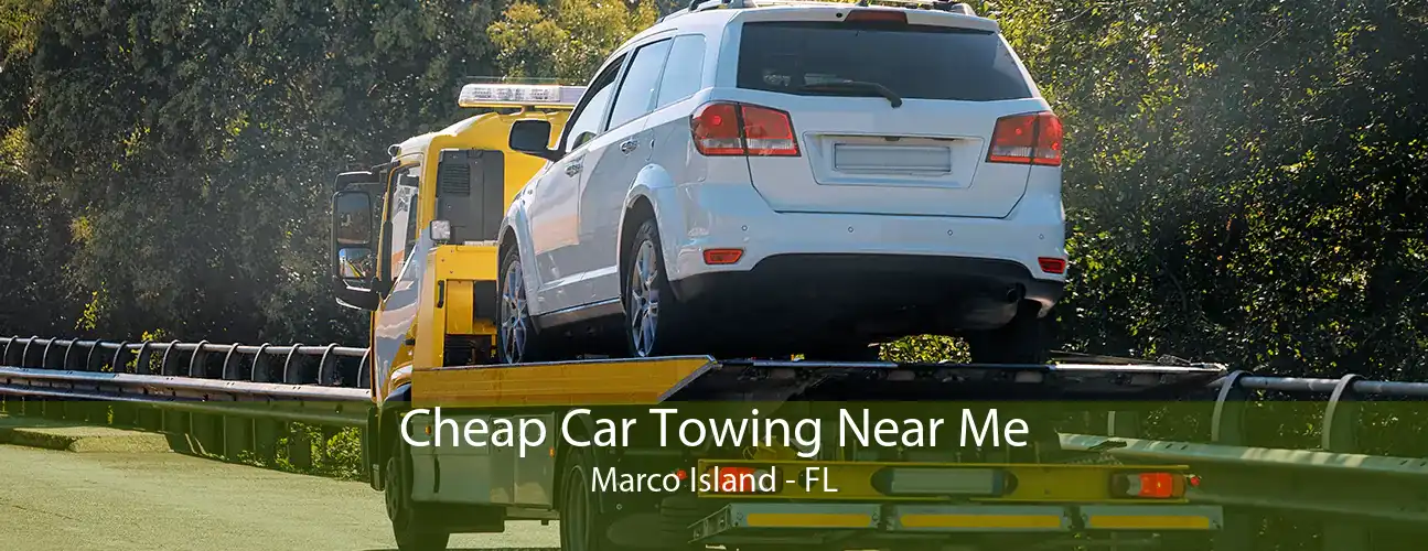 Cheap Car Towing Near Me Marco Island - FL