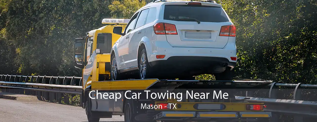 Cheap Car Towing Near Me Mason - TX