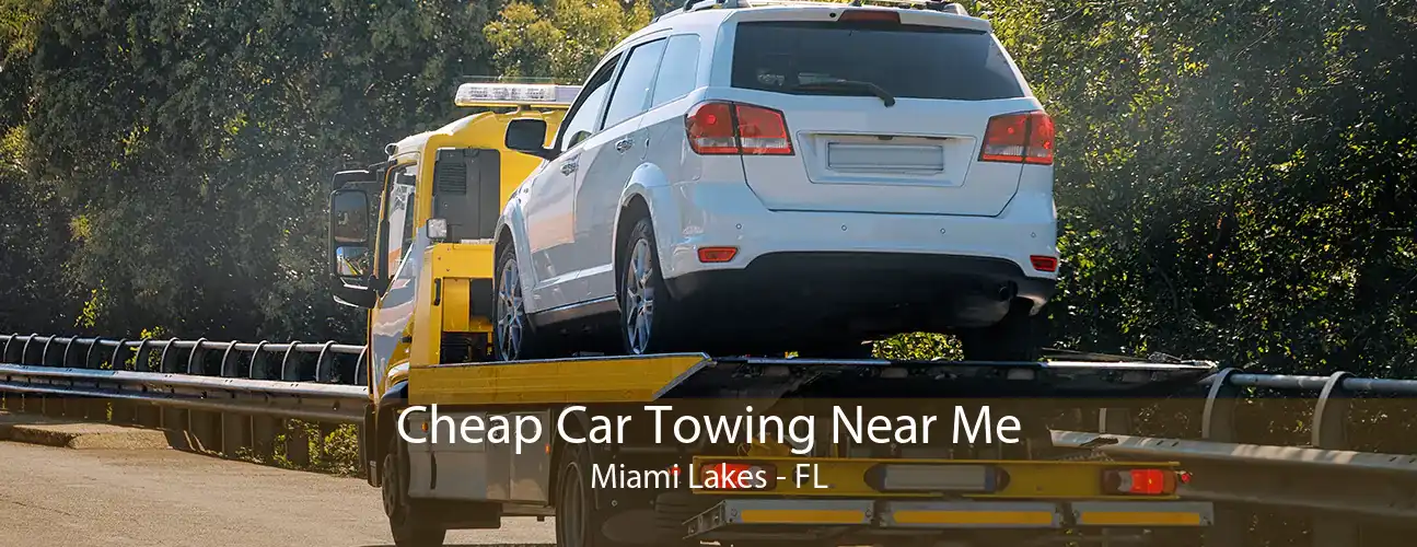Cheap Car Towing Near Me Miami Lakes - FL