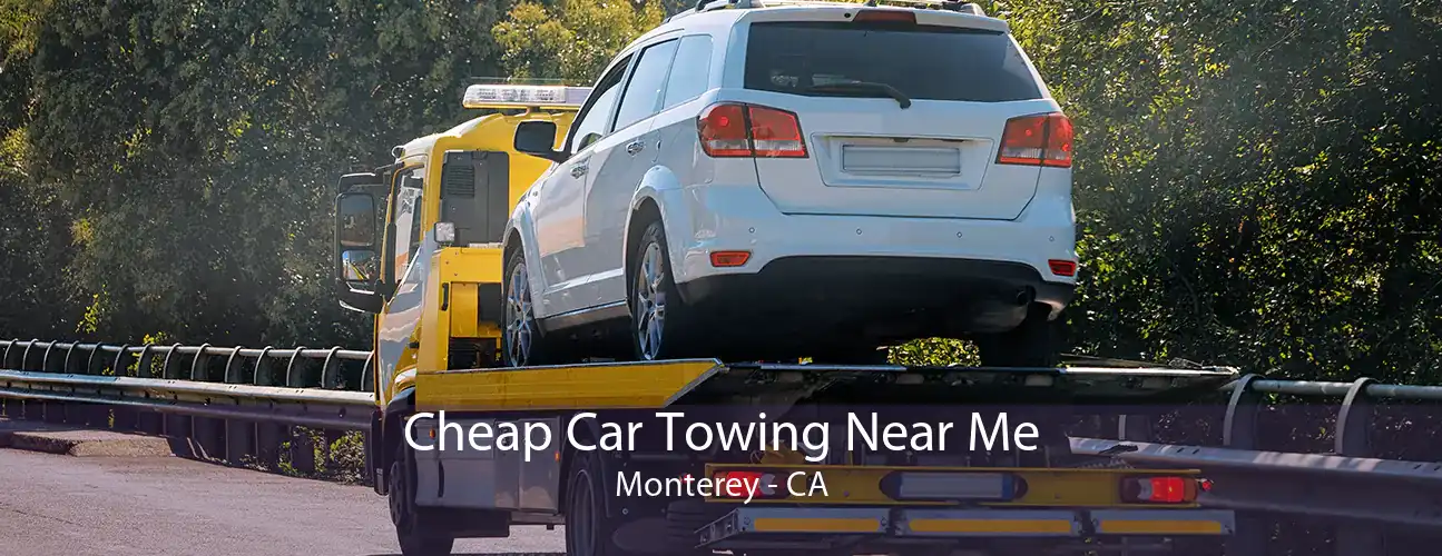 Cheap Car Towing Near Me Monterey - CA