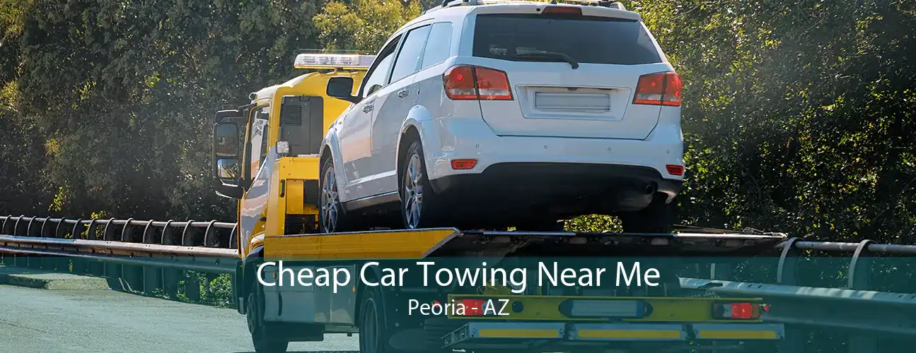 Cheap Car Towing Near Me Peoria - AZ
