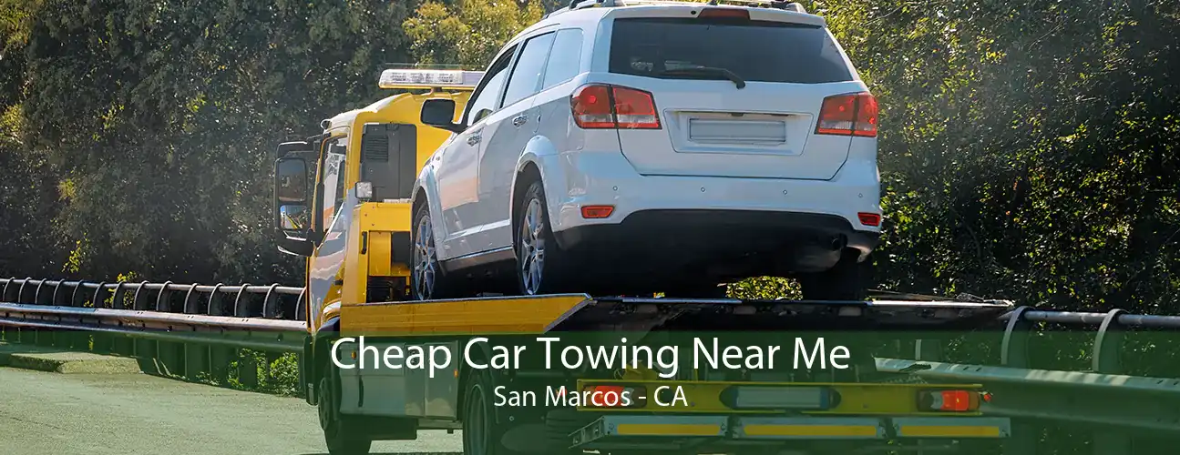 Cheap Car Towing Near Me San Marcos - CA