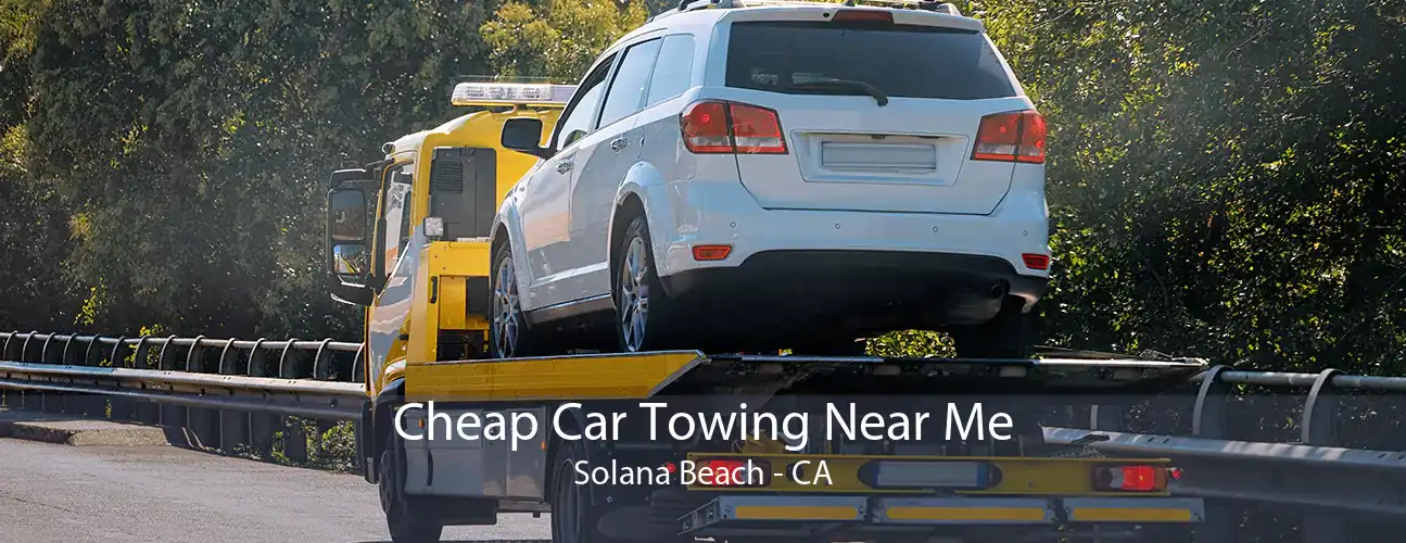 Cheap Car Towing Near Me Solana Beach - CA