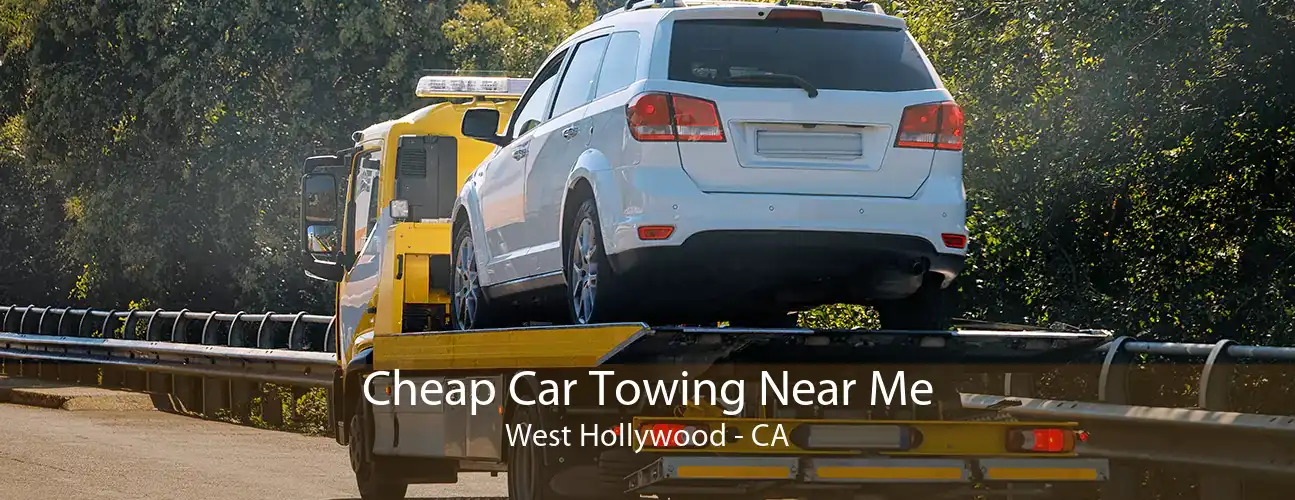 Cheap Car Towing Near Me West Hollywood - CA