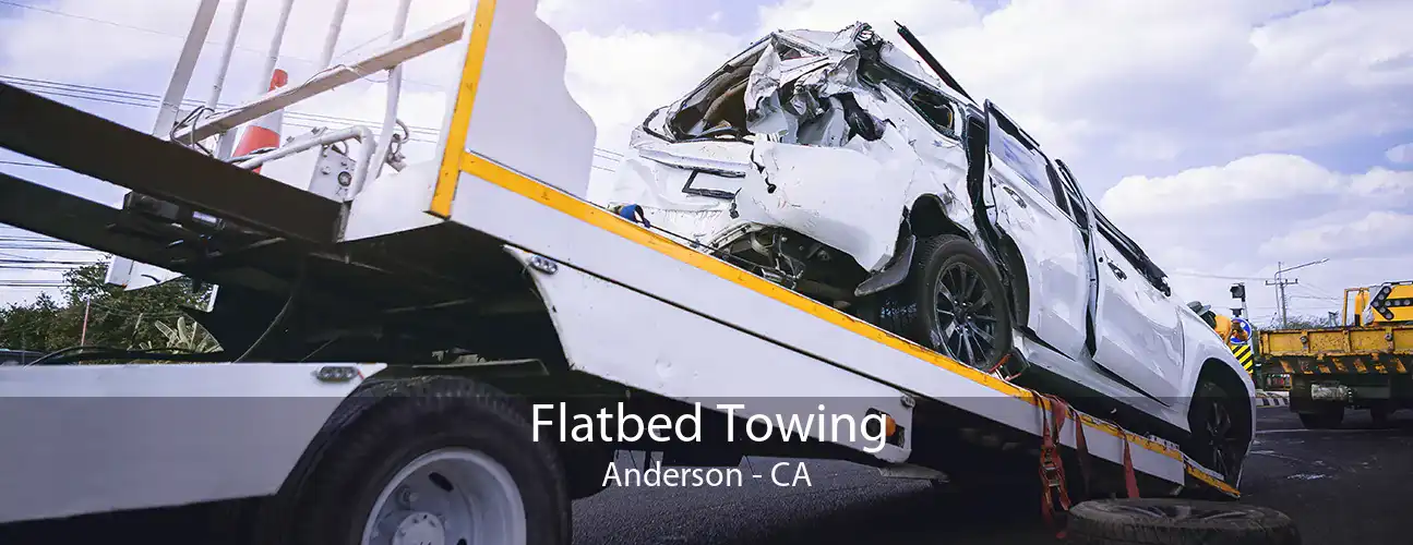 Flatbed Towing Anderson - CA