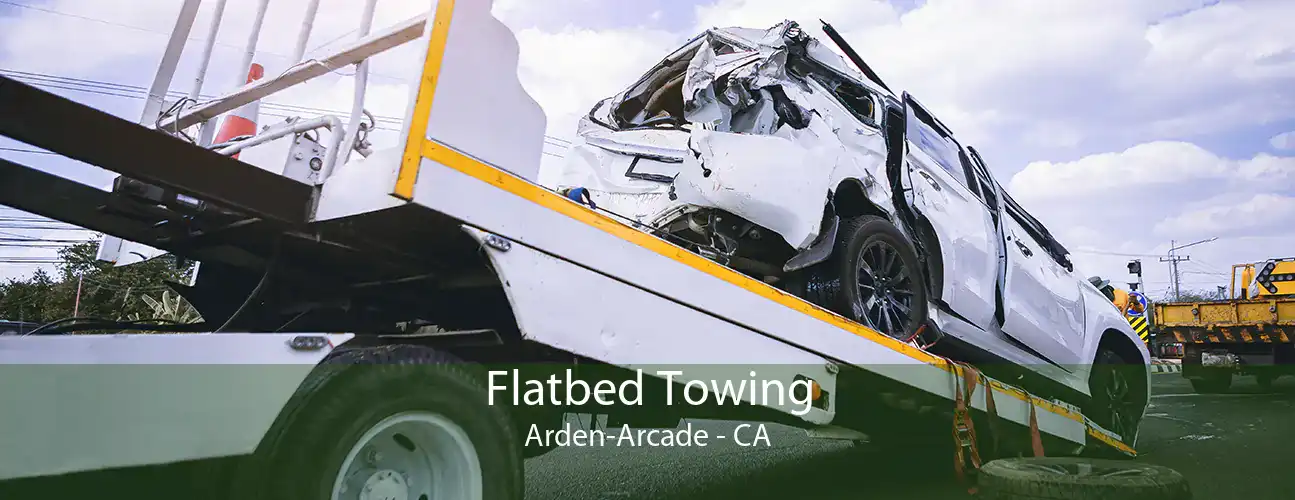 Flatbed Towing Arden-Arcade - CA