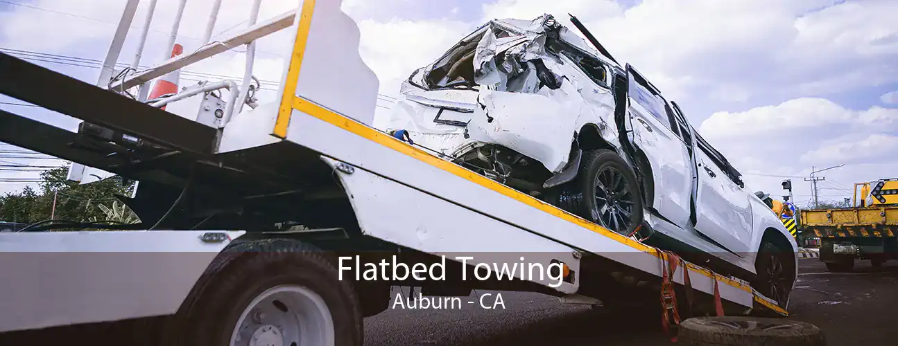 Flatbed Towing Auburn - CA