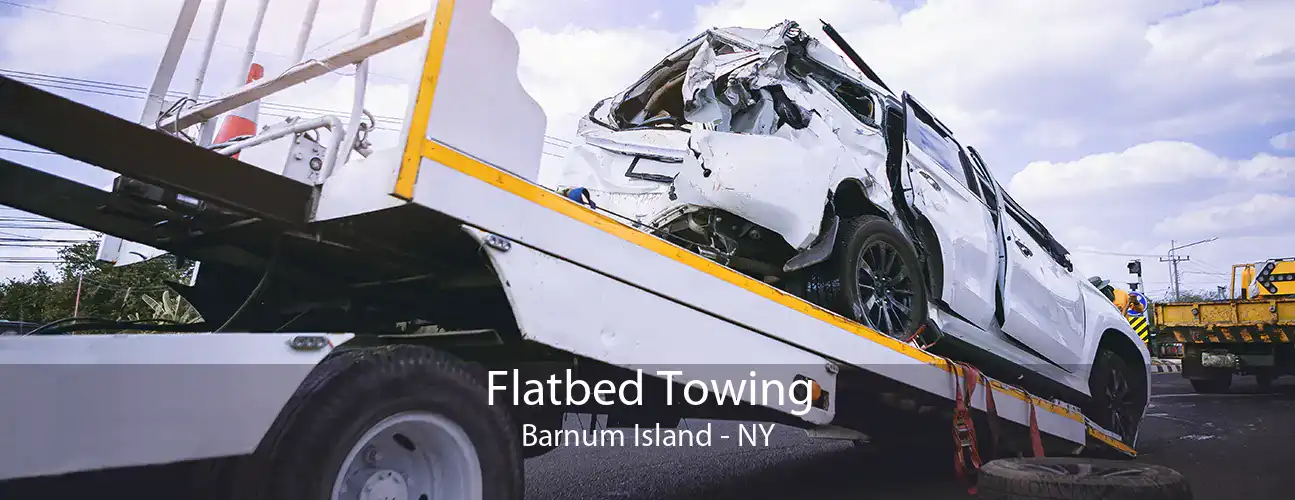 Flatbed Towing Barnum Island - NY