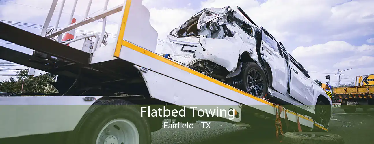 Flatbed Towing Fairfield - TX