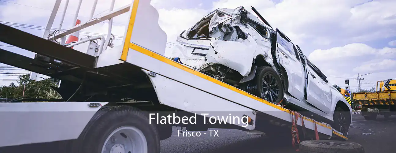 Flatbed Towing Frisco - TX