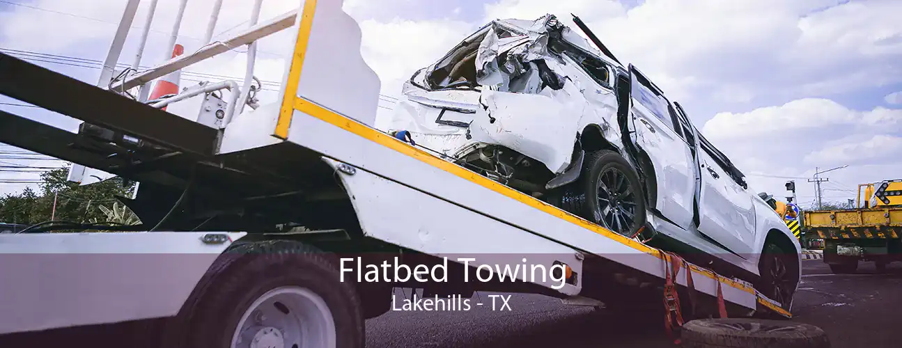 Flatbed Towing Lakehills - TX