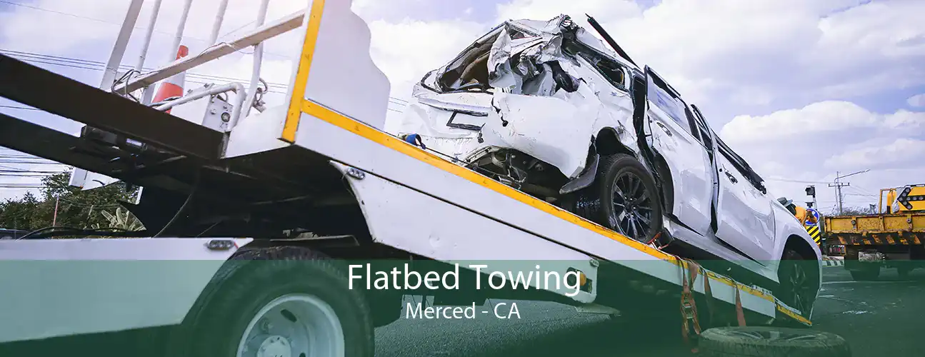 Flatbed Towing Merced - CA