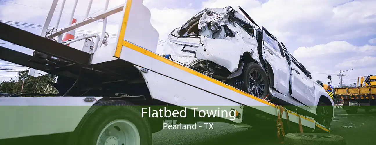 Flatbed Towing Pearland - TX