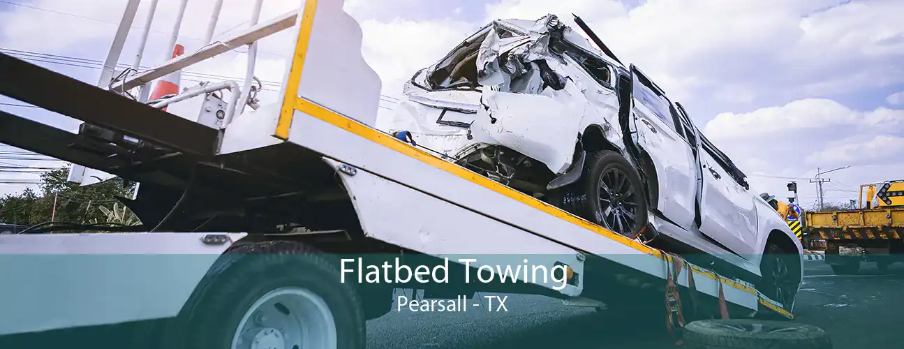 Flatbed Towing Pearsall - TX