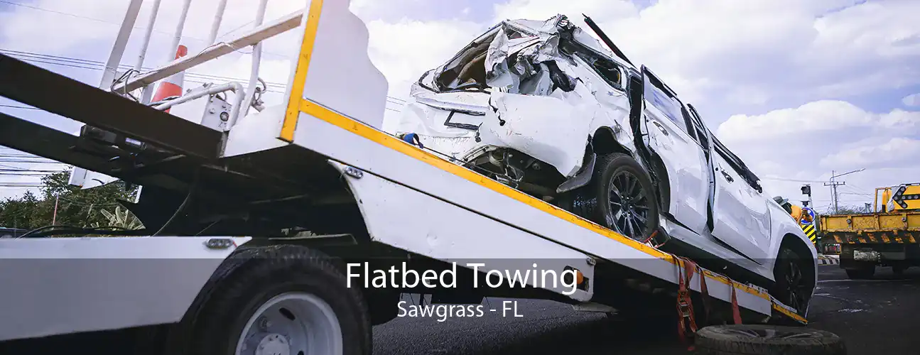 Flatbed Towing Sawgrass - FL